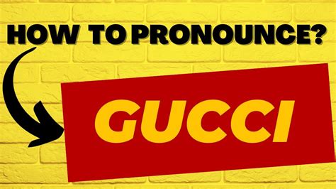 pronunciation gucci|how do you say gucci.